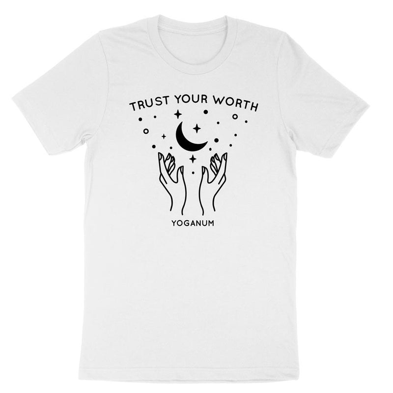 Trust your worth - Apparel
